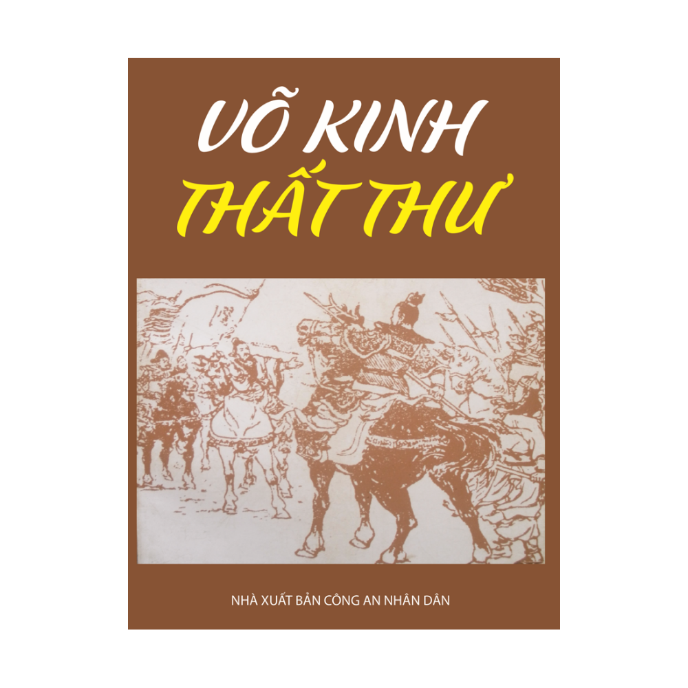 Võ Kinh Thất Thư (NXB Công An 1998) – Nguyễn Đình Nhữ, 570 Trang