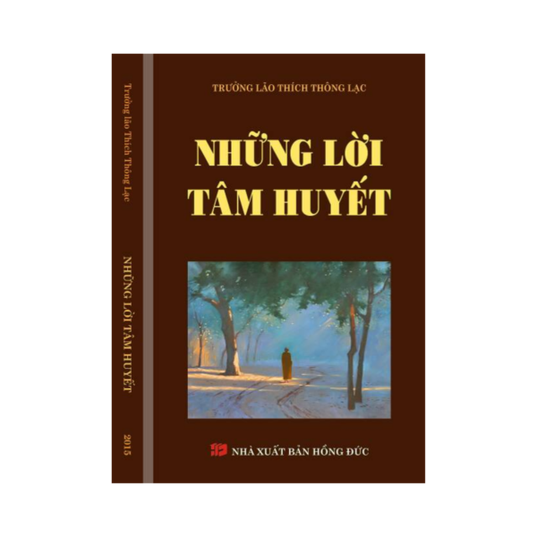 Những Lời Tâm Huyết - Trưởng lão Thích Thông Lạc