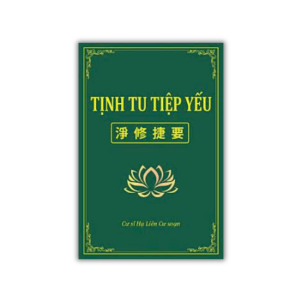 Tịnh Tu Tiệp Yếu - Cư Sĩ Hạ Liên