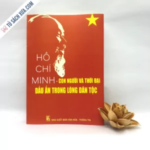 Sách Hồ Chí Minh Con Người Thời Đại Dấu Ấn Trong Lòng Dân Tộc